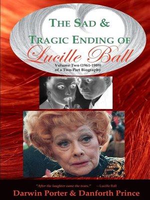cover image of The Sad and Tragic Ending of Lucille Ball
